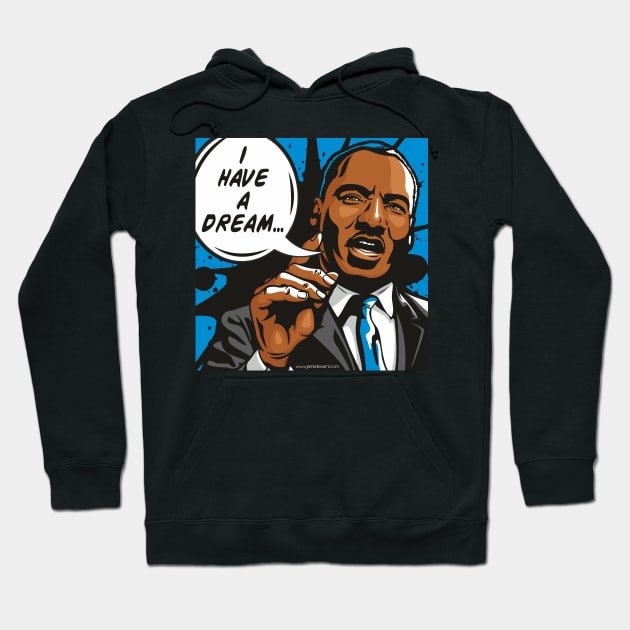 I Have A Dream Hoodie by Jamie Lee Art